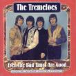  The Tremeloes — EVEN THE BAD TIMES ARE GOOD