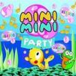  Mini Mini Klub — MINI MINI PARTY