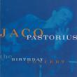  Jaco Pastorius — THE BIRTHDAY CONCERT