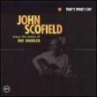  John Scofield — THAT'S WHAT I SAY: JOHN SCOFIELD PLAYS THE MUSIC OF RAY CHARLES