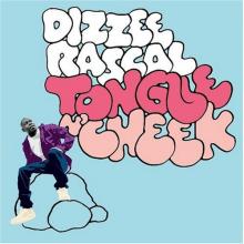  Dizzee Rascal — Tongue n' Cheek