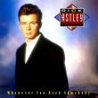  Rick Astley — WHENEVER YOU NEED SOMEBODY