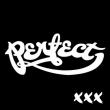  Perfect — XXX